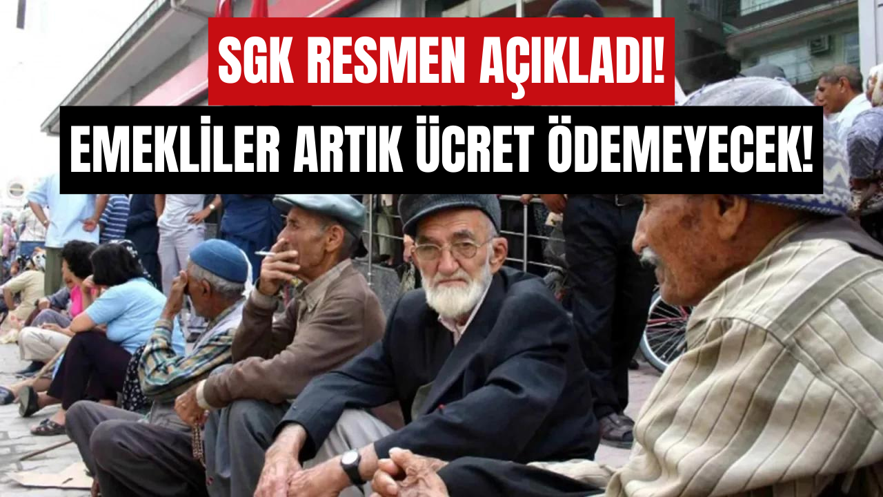 SSK, Bağ-Kur, 4A, 4B ve 4C’li Emekliler Artık Para Ödemeyecek! Tamamen Ücretsiz Oldu!