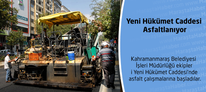 Yeni Hükümet Caddesi Asfaltlanıyor