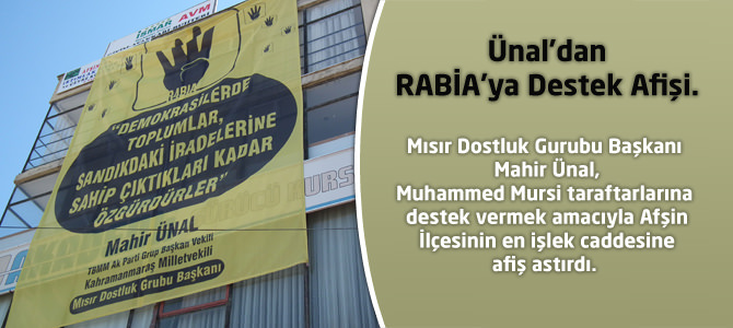 Ünal'dan RABİA'ya Destek Afişi.