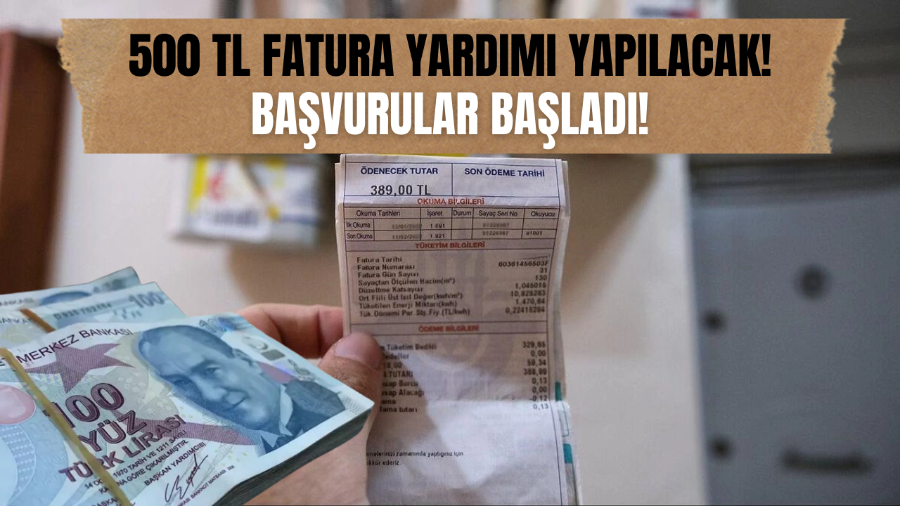 Başvuranlara 500 TL Fatura Desteği Hesaplara Yatmaya Başladı!