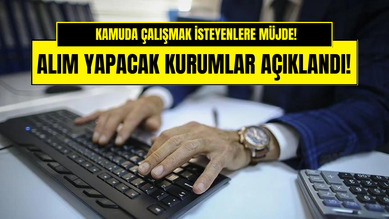 25 Kamu Kurumuna 1.918 Personel Alımı! İşte Alım Yapacak Kurumlar!