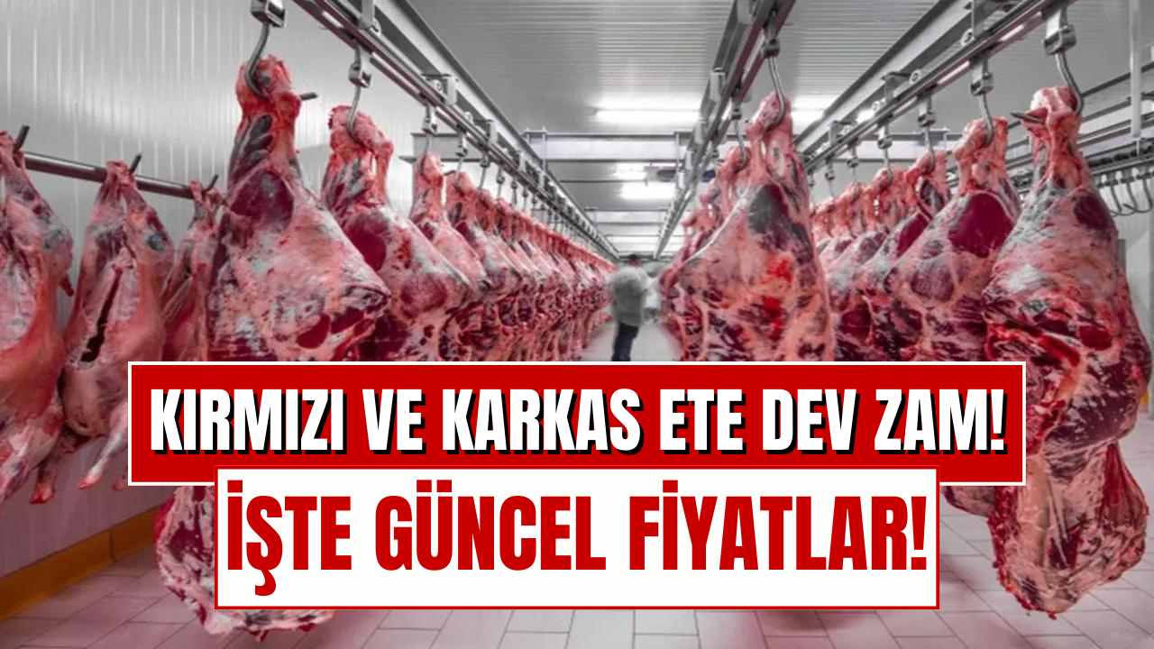 Kırmızı Et ve Karkas Ete Zam! İşte Güncel Fiyatlar!