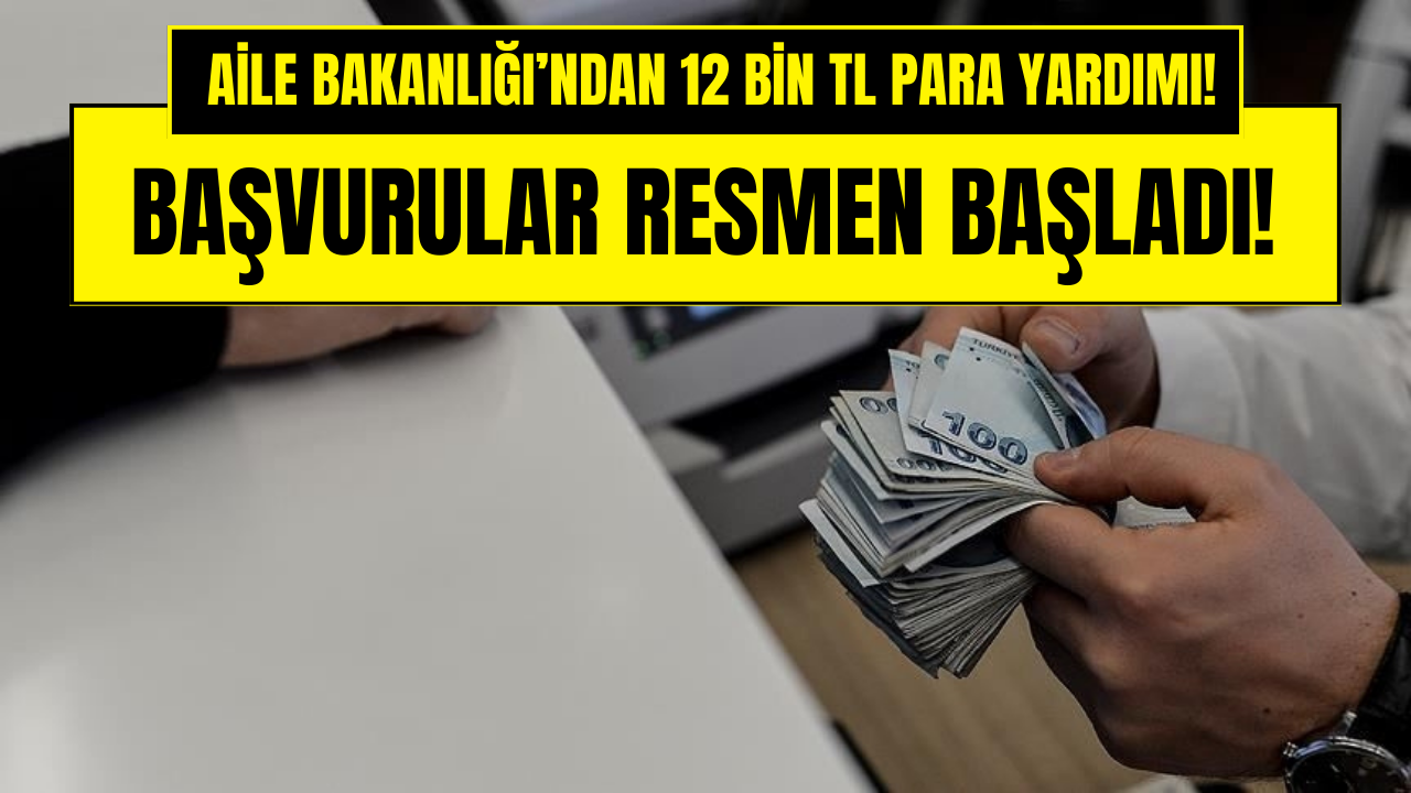 Aile Bakanlığı’ndan Düzenli Sosyal Yardım! IBAN’a 12 Bin TL Yatacak!