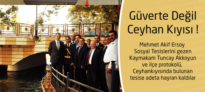 Güverte Değil Ceyhan Kıyısı!