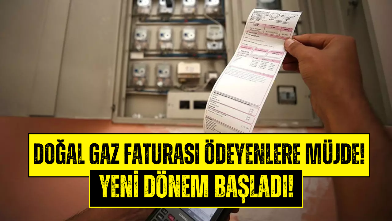 Doğal Gaz Faturası Kabarık Gelenlere Ödeme Kolaylığı Bugün Başladı!