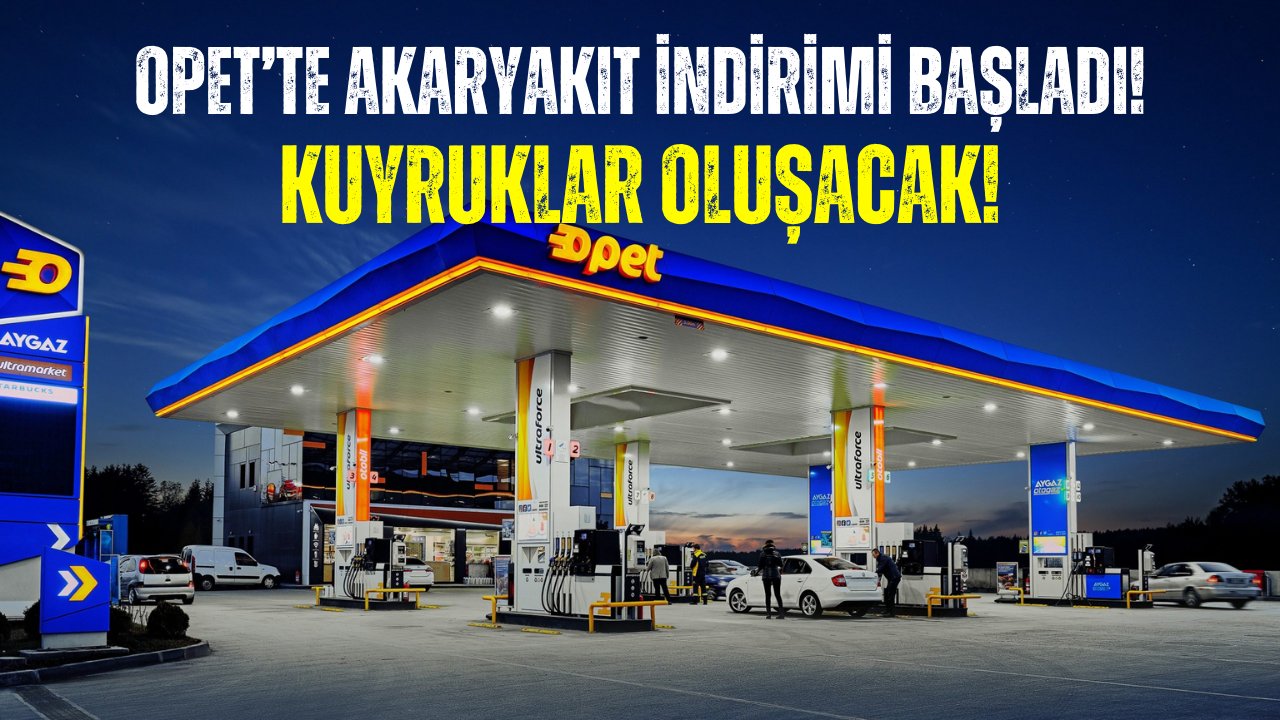 Opet’ten Akaryakıt İndirimi Müjdesi! Bugün Resmen Başladı!