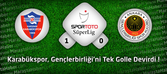 Kardemir Karabükspor 1 - Gençlerbirliği 0 Maç özeti ve gol