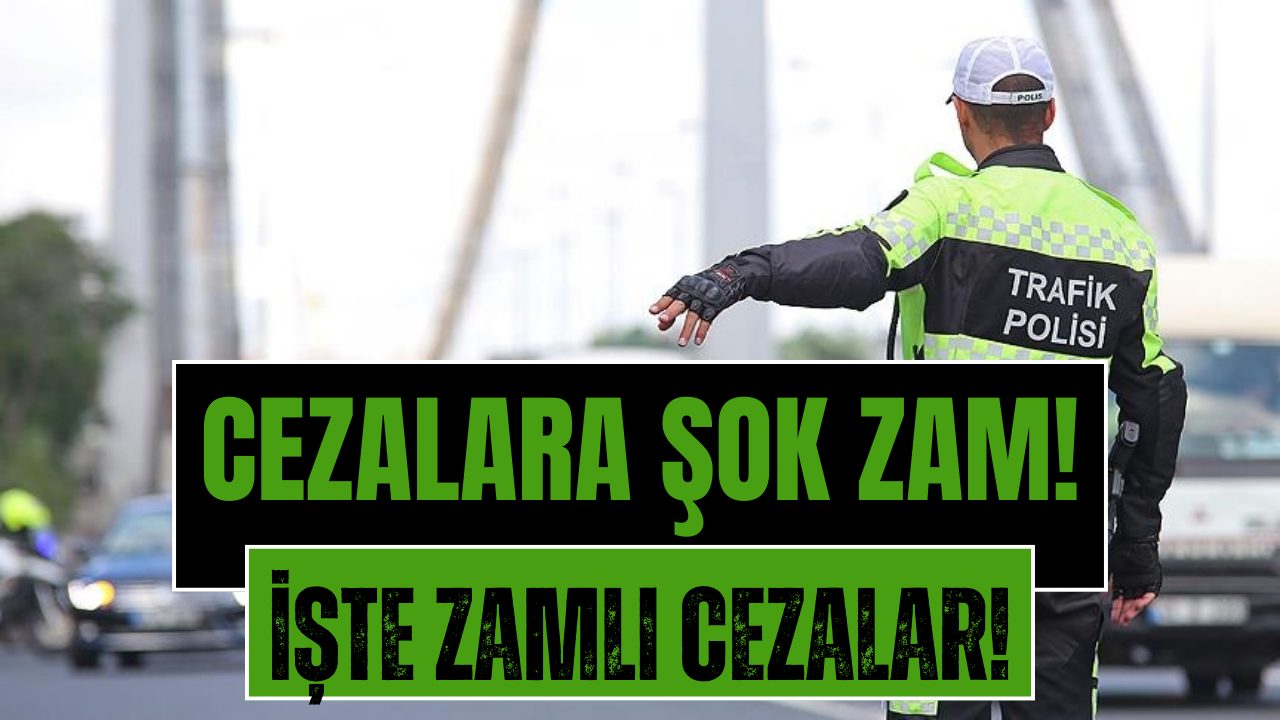 Trafik Cezalarına Zam! İşte Kırmızı Işıkta Geçme, Hız Sınırını Aşma ve Emniyet Kemeri Takmamanın Yeni Cezası!