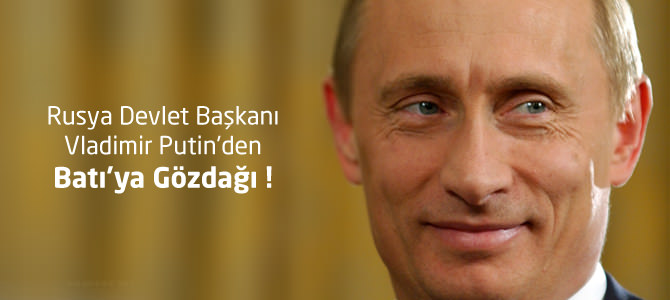 Rusya Devlet Başkanı Vladimir Putin'den Batı'ya Gözdağı