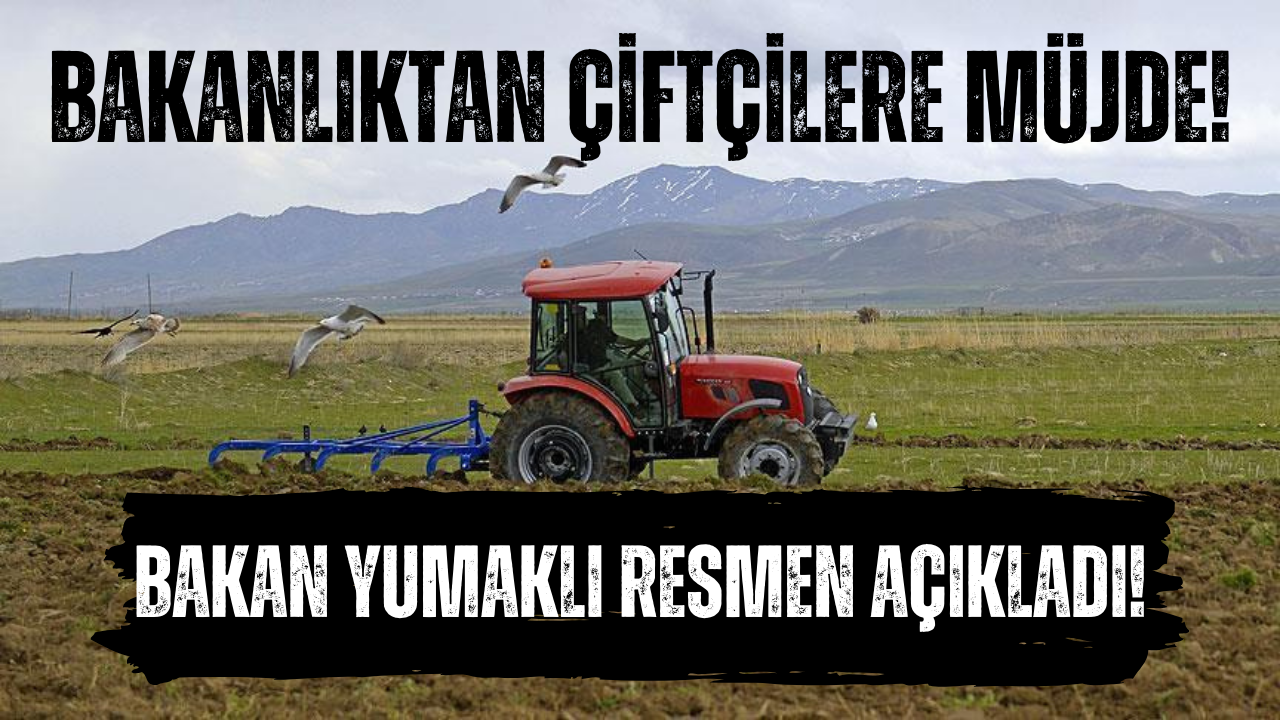 Tarım Bakanlığı’ndan 117 Milyar TL Hibe Müjdesi!