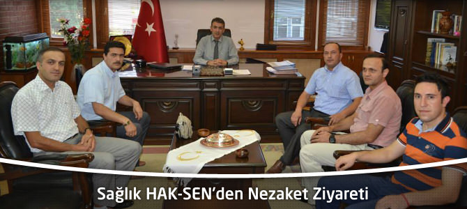 Sağlık HAK-SEN’den Nezaket Ziyareti