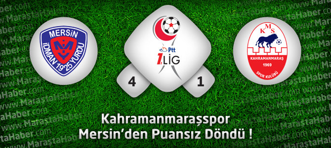 Mersin İdmanyurdu 4 - Kahramanmaraşspor 1 Maçın geniş özeti ve golleri