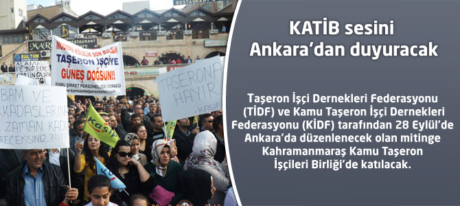 KATİB sesini Ankara’dan duyuracak