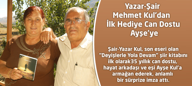 Yazar-Şair Mehmet Kul’dan İlk Hediye Can Dostu Ayşe’ye