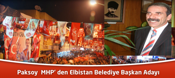 Paksoy MHP'den Elbistan Belediye Başkan Adayı