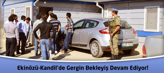 Ekinözü-Kandil’de Gergin BekleyişDevam Ediyor !