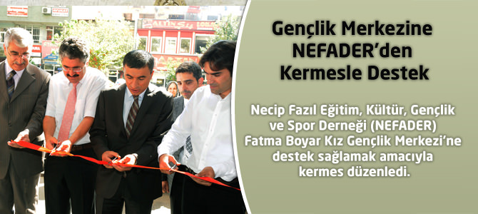 Gençlik Merkezine NEFADER’den Kermesle Destek