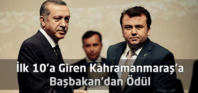 İlk 10'a Giren Kahramanmaraş'a Başbakan'dan Ödül