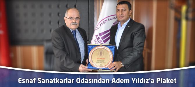 Esnaf Sanatkarlar Odasından Adem Yıldız’a Plaket