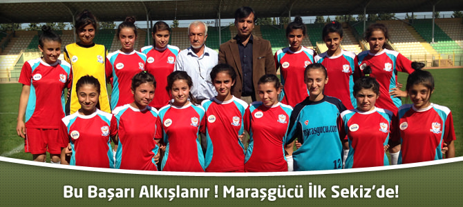 Bu Başarı Alkışlanır ! Maraşgücü İlk Sekiz’de!