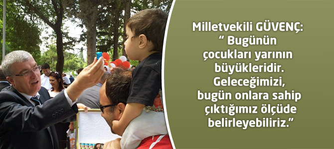 Milletvekili Sıtkı Güvenç'in Dünya Çocuk Günü Mesajı