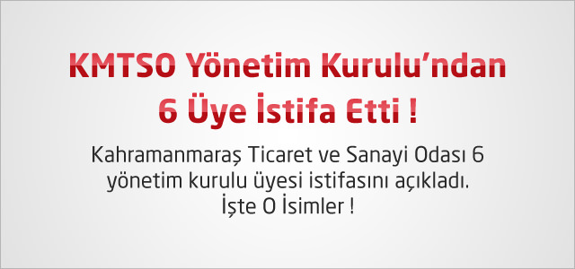 KMTSO Yönetim Kurulu'ndan 6 Üye İstifa Etti - İşte O İsimler !