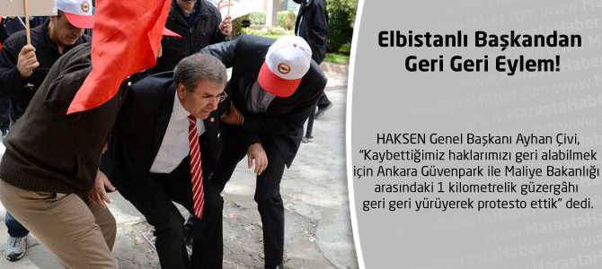 Elbistanlı HAKSEN Başkandan Geri Geri Eylem!