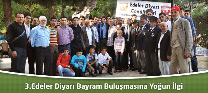 3.Edeler Diyarı Bayram Buluşmasına Yoğun İlgi