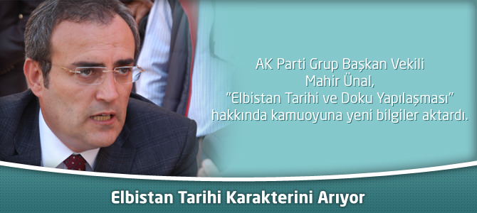 Elbistan Tarihi Karakterini Arıyor