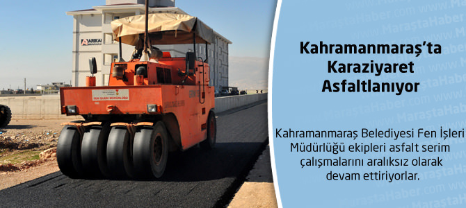 Kahramanmaraş’ta Karaziyaret Asfaltlanıyor