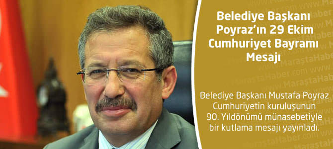 Belediye Başkanı Poyraz’ın 29 Ekim Cumhuriyet Bayramı Mesajı