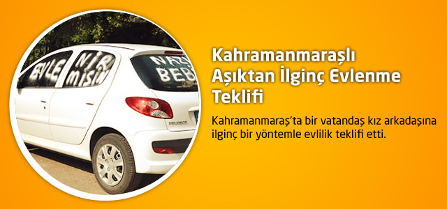 Kahramanmaraşlı Aşıktan İlginç Evlenme Teklifi