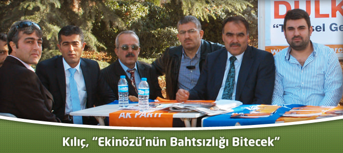 Kılıç, “Ekinözü’nün Bahtsızlığı Bitecek”