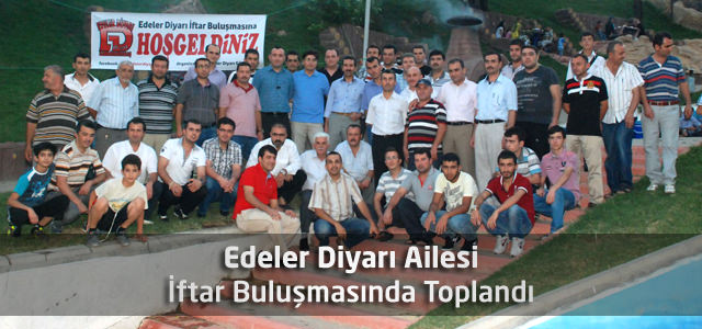 Edeler Diyarı Ailesi İftar Buluşmasında Toplandı