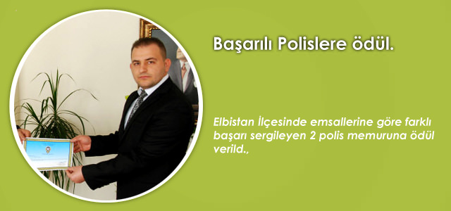 Başarılı polis memurları ödüllendirildi