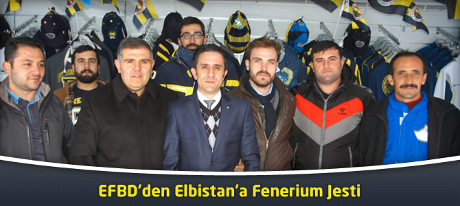 EFBD’den Elbistan’a Fenerium Jesti