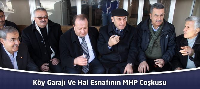 Köy Garajı Ve Hal Esnafının MHP Coşkusu