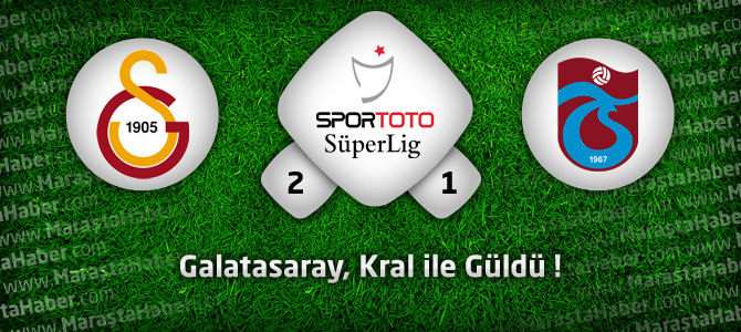 Galatasaray 2 - Trabzonspor 1 geniş maç özeti ve maçın golleri