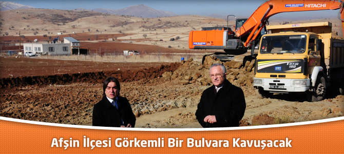 Afşin İlçesi  Görkemli Bir Bulvara Kavuşacak