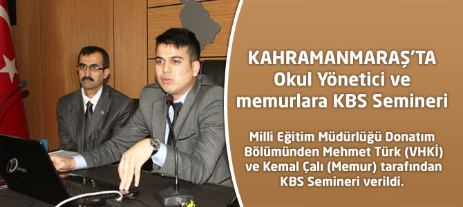 Okul Yönetici ve memurlara KBS Semineri