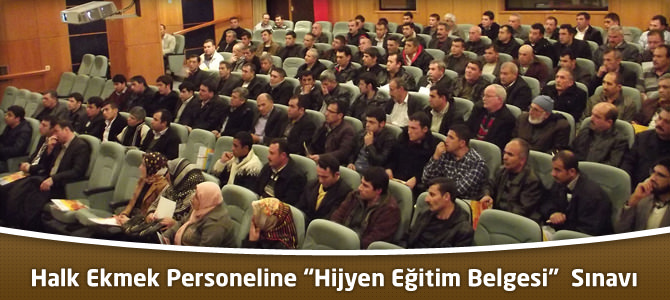 Halk Ekmek Personeline “Hijyen Eğitim Belgesi”  Sınavı