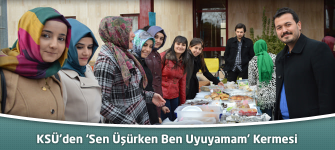 KSÜ’den ‘Sen Üşürken Ben Uyuyamam’ Kermesi