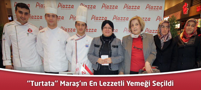 ‘’Turtata’’ Piazza AVM'de Maraş’ın en lezzetli yemeği seçildi