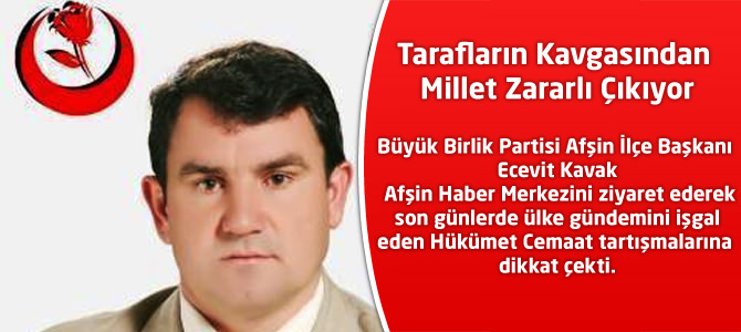 Kavak;“Tarafların Kavgasından Millet Zararlı Çıkıyor”