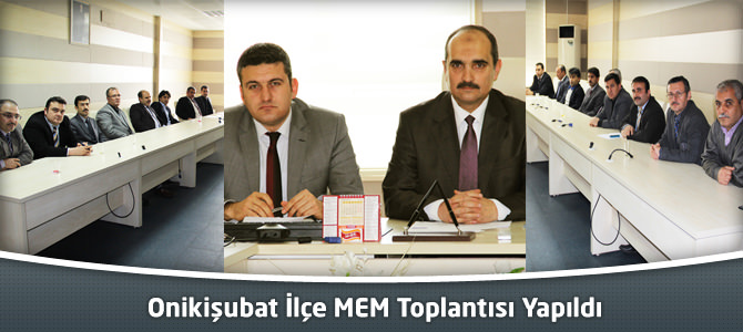 Onikişubat İlçe MEM Toplantısı Yapıldı