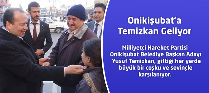 Onikişubat’a Temizkan Geliyor