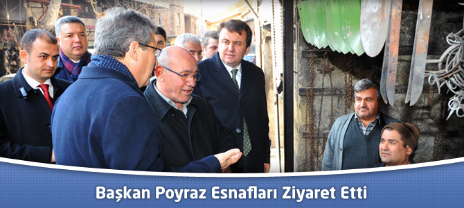 Başkan Poyraz Esnafları Ziyaret Etti