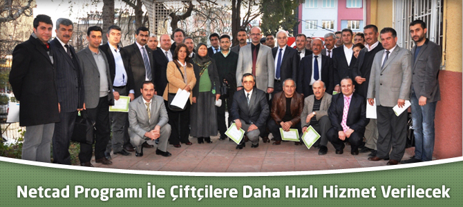 Netcad Programı İle Çiftçilere Daha Hızlı Hizmet Verilecek