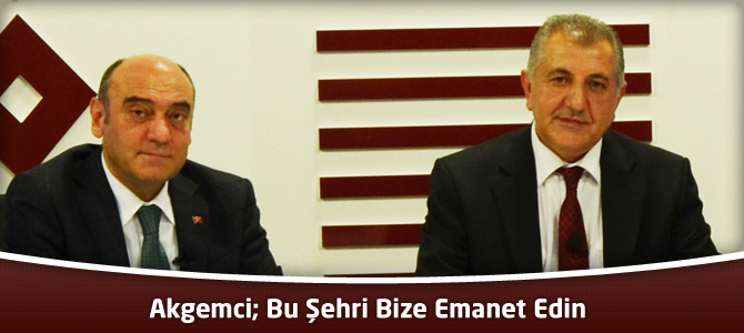 Akgemci; Bu Şehri Bize Emanet Edin