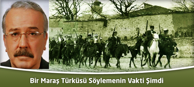 Bir Maraş Türküsü Söylemenin Vakti Şimdi